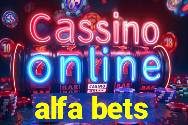 alfa bets
